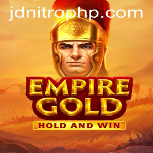 EmpireGold: Exploring the Dynamics and Excitement of the JDNITRO Enhanced Game