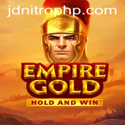 EmpireGold: Exploring the Dynamics and Excitement of the JDNITRO Enhanced Game