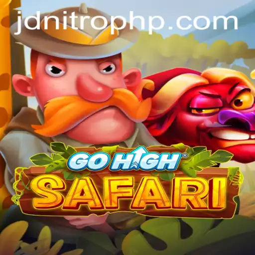 Exploring the Exhilarating World of GoHighSafari: An In-Depth Look into JDNITRO